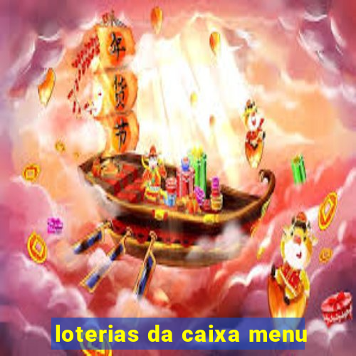 loterias da caixa menu